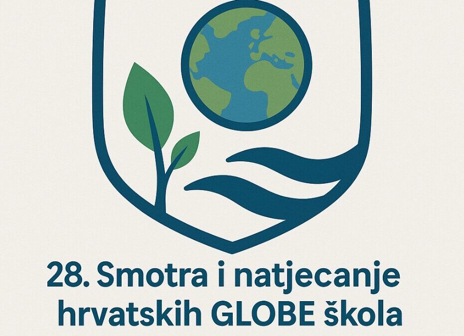 28. Smotra i natjecanje hrvatskih GLOBE škola