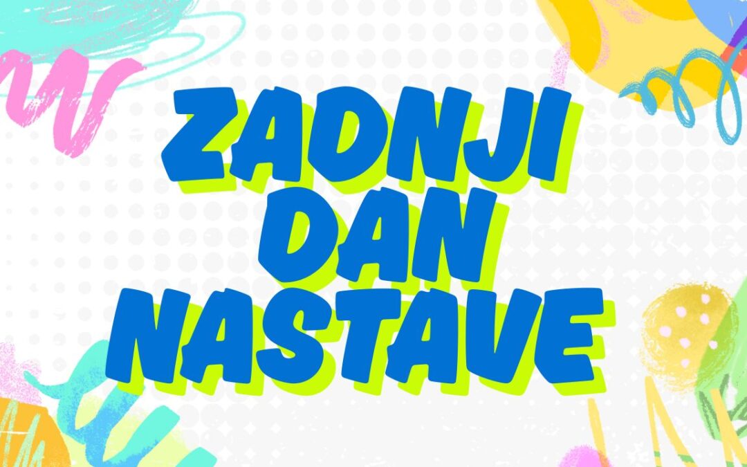 Zadnji dan nastave